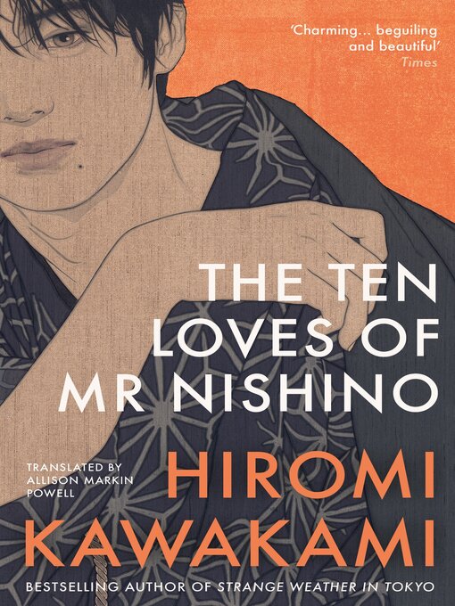 Title details for The Ten Loves of Mr Nishino by Hiromi Kawakami - Available